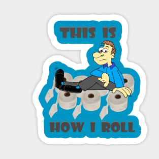 This is how I roll Sticker